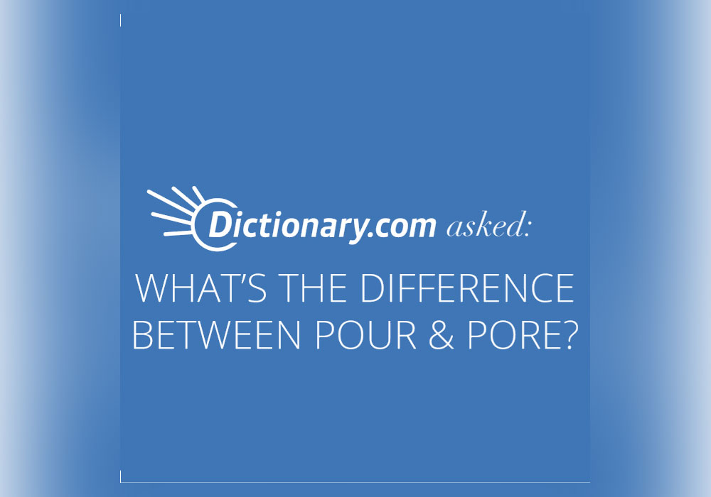 PORE vs POUR video